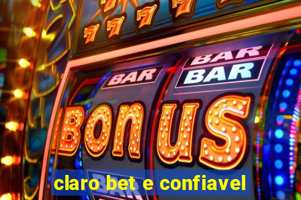 claro bet e confiavel